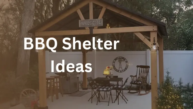 BBQ Shelter Ideas