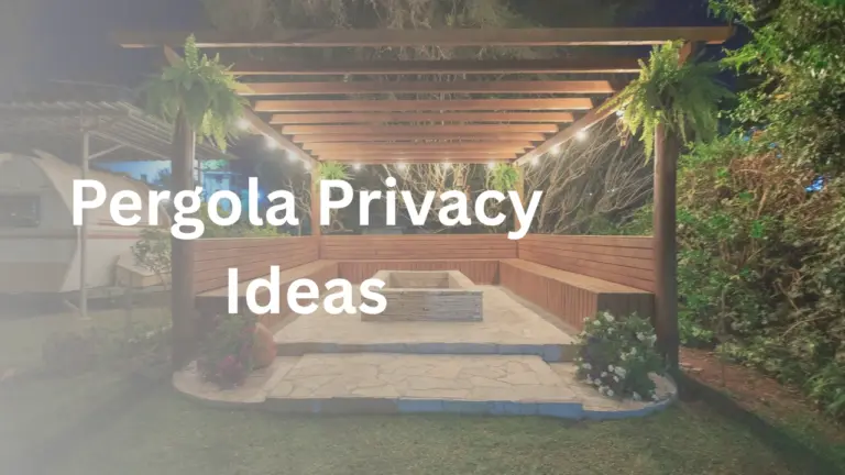 Pergola Privacy Ideas