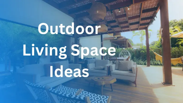 Outdoor Living Space Ideas