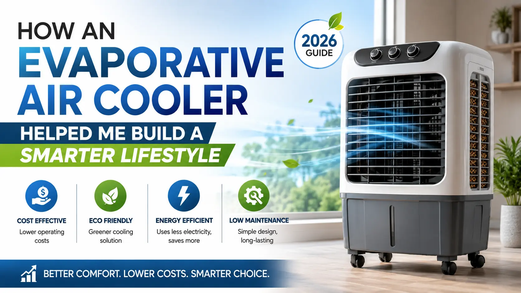 How an Evaporative Air Cooler Helped Me Build a Smarter Lifestyle
